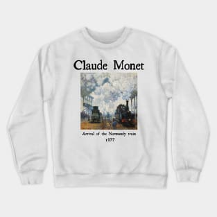 Arrival of the Normandy train by Claude Monet Crewneck Sweatshirt